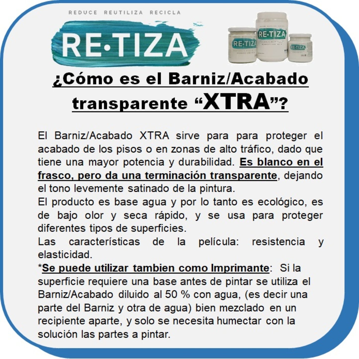 BARNIZ/Acabado TRANSPARENTE "XTRA" Semi Mate Ecológico